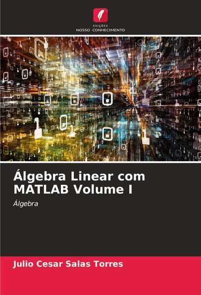 Produktbild: &Aacute;lgebra Linear com MATLAB Volume I