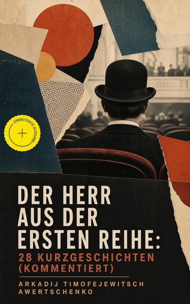 Produktbild: Der Herr aus der ersten Reihe: 28 Kurzgeschichten (Kommentiert)