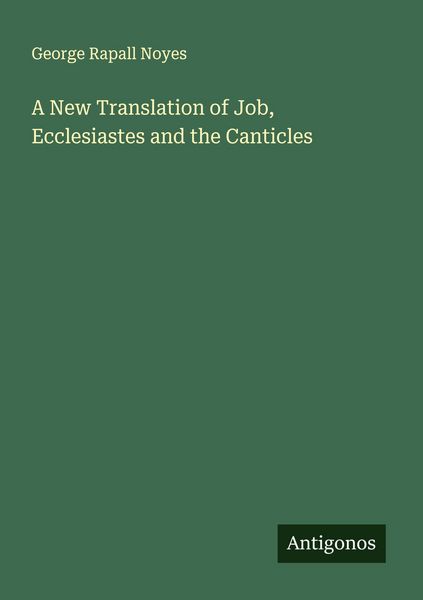 Produktbild: A New Translation of Job, Ecclesiastes and the Canticles