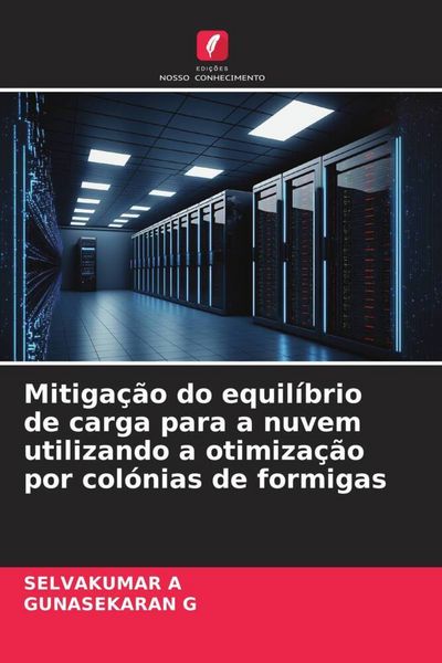 Produktbild: Mitiga&ccedil;&atilde;o do equil&iacute;brio de carga para a nuvem utilizando a otimiza&ccedil;&atilde;o por col&oacute;nias de formigas