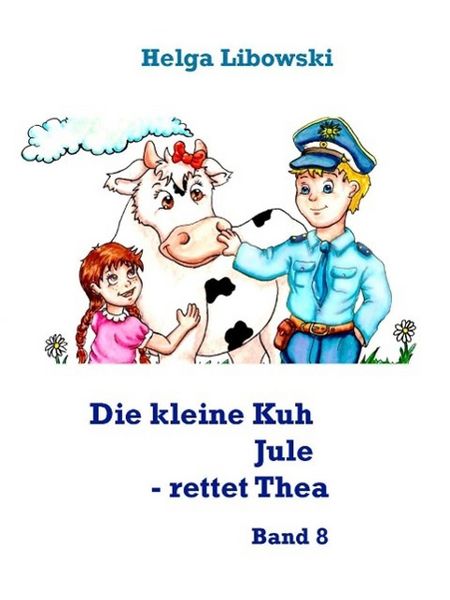 Produktbild: Die kleine Kuh Jule - rettet Thea