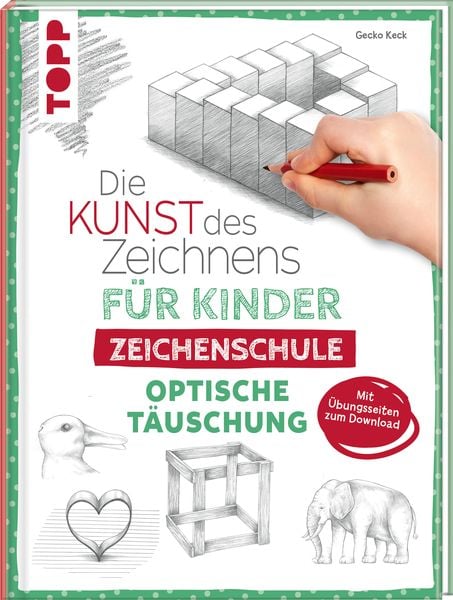 Produktbild: Die Kunst des Zeichnens f&uuml;r Kinder Zeichenschule - Optische T&auml;uschung