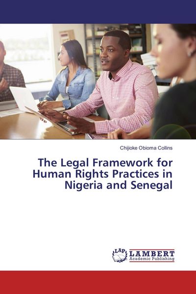 Produktbild: The Legal Framework for Human Rights Practices in Nigeria and Senegal