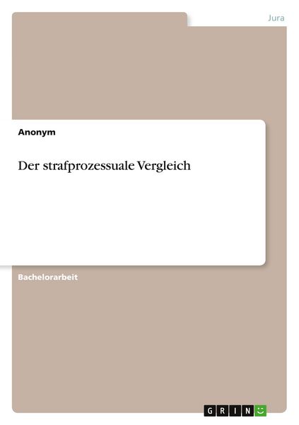 Der strafprozessuale Vergleich, Taschenbuch von , GRIN, 9783346799708