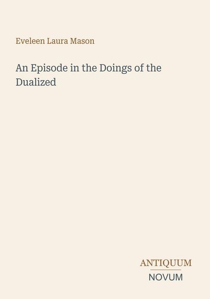 Produktbild: An Episode in the Doings of the Dualized