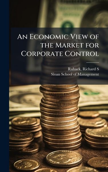 Produktbild: An Economic View of the Market for Corporate Control