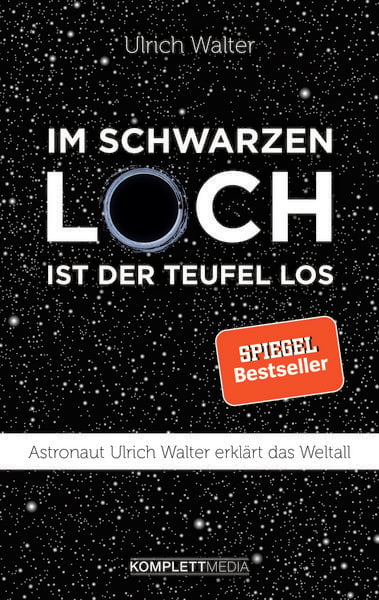 Im schwarzen Loch ist der Teufel los (SPIEGEL-Bestseller), Taschenbuch von Ulrich Walter, Komplett-Media