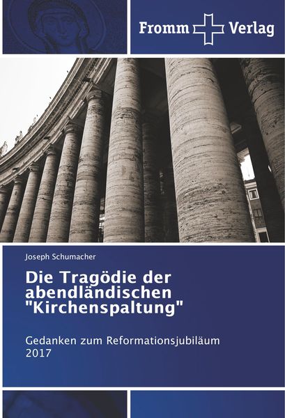 Produktbild: Die Trag&ouml;die der abendl&auml;ndischen "Kirchenspaltung"