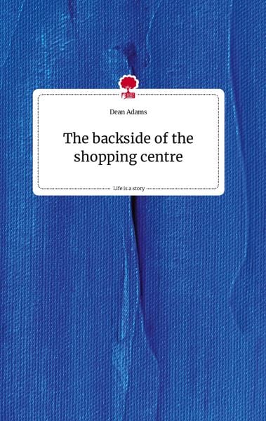 Produktbild: The backside of the shopping centre. Life is a Story - story.one