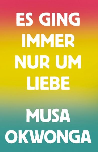 Produktbild: Es ging immer nur um Liebe