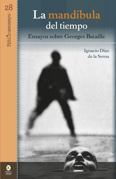 Produktbild: La mand&iacute;bula del tiempo: ensayos sobre Georges Bataille