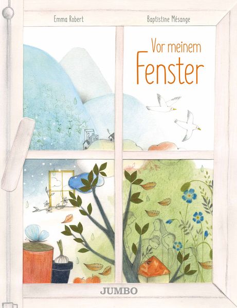 Vor meinem Fenster, Gebundene Ausgabe von Baptistine Mésange,Emma Robert, Jumbo
