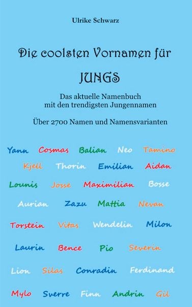 Produktbild: Die coolsten Vornamen f&uuml;r Jungs - Das aktuelle Namenbuch mit den trendigsten Jungennamen