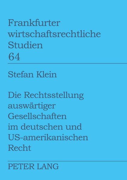Produktbild: Die Rechtsstellung ausw&auml;rtiger Gesellschaften im deutschen und US-amerikanischen Recht