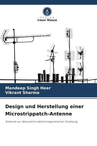 Produktbild: Design und Herstellung einer Microstrippatch-Antenne
