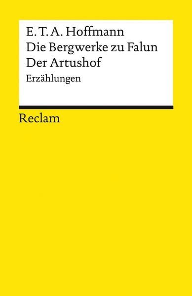 Die Bergwerke zu Falun. Der Artushof, Taschenbuch von E.T.A. Hoffmann, Reclam, Philipp, 9783150140789