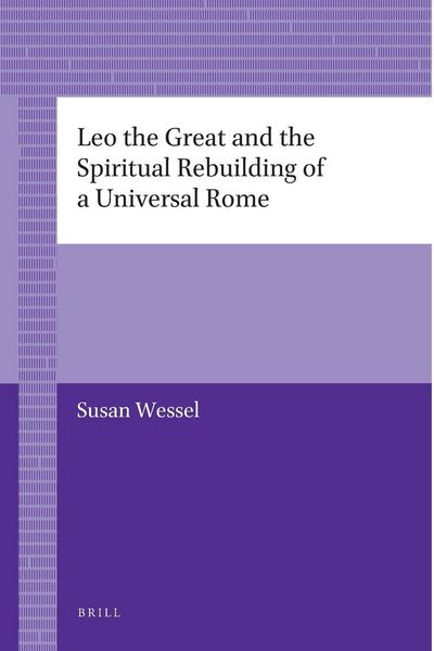 Produktbild: Leo the Great and the Spiritual Rebuilding of a Universal Rome
