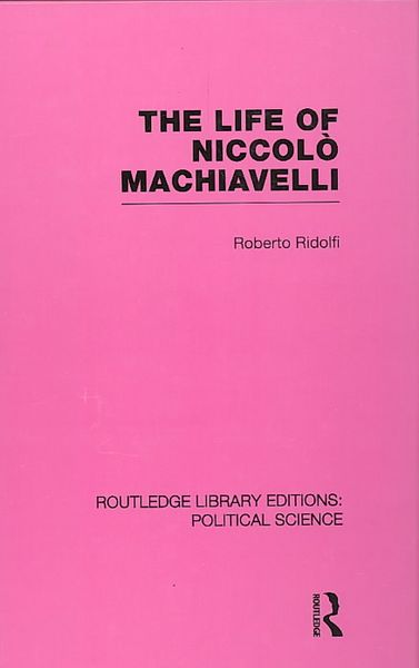 Produktbild: Ridolfi, R: Life of Niccol&ograve; Machiavelli (Routledge Library