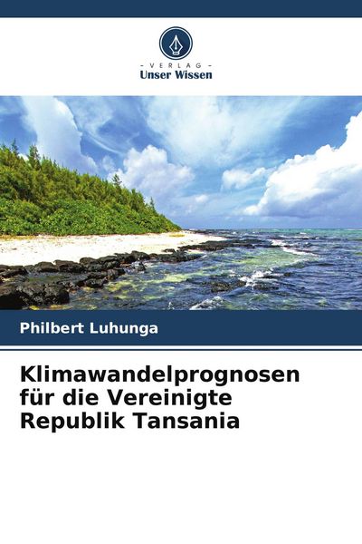 Produktbild: Klimawandelprognosen f&uuml;r die Vereinigte Republik Tansania
