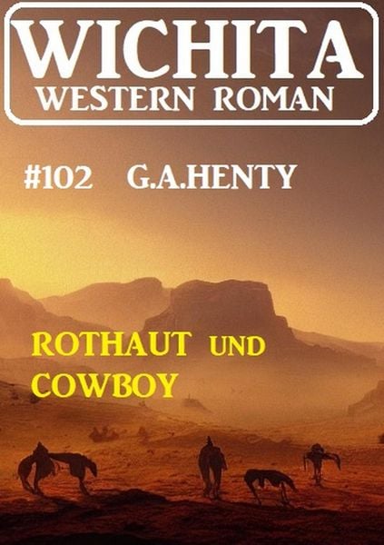 Produktbild: Rothaut und Cowboy: Wichita Western Roman 102