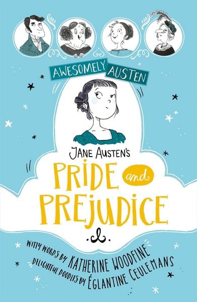 Awesomely Austen - Illustrated and Retold: Jane Austen's Pride and Prejudice, Taschenbuch von Katherine Woodfine,Jane Austen, Hachette Children's