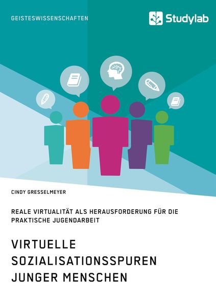 Produktbild: Virtuelle Sozialisationsspuren junger Menschen. Reale Virtualit&auml;t als Herausforderung f&uuml;r die praktische Jugendarbeit