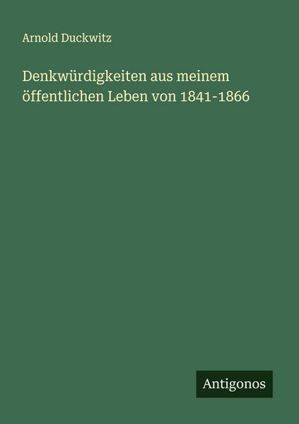 Produktbild: Denkw&uuml;rdigkeiten aus meinem &ouml;ffentlichen Leben von 1841-1866