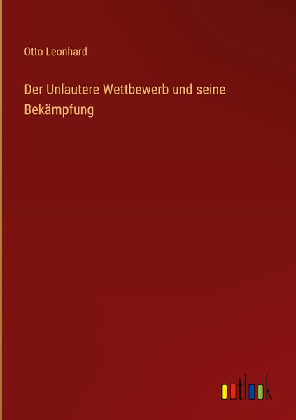 Produktbild: Der Unlautere Wettbewerb und seine Bek&auml;mpfung