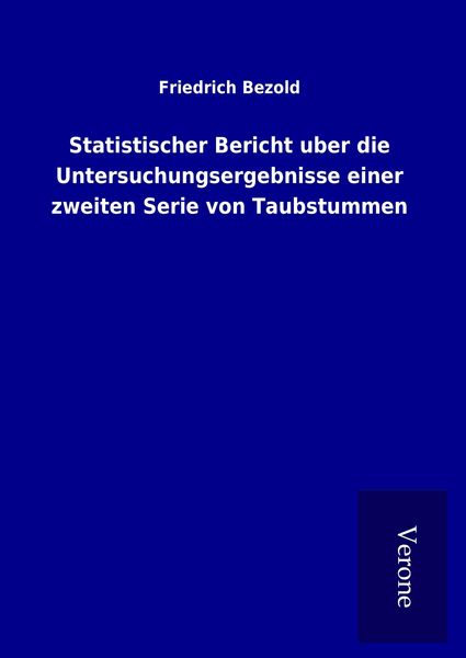 Produktbild: Statistischer Bericht uber die Untersuchungsergebnisse einer zweiten Serie von Taubstummen