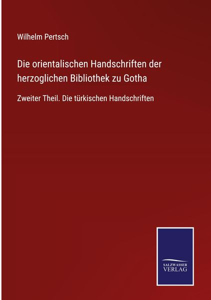 Produktbild: Die orientalischen Handschriften der herzoglichen Bibliothek zu Gotha