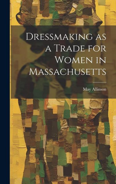 Produktbild: Dressmaking as a Trade for Women in Massachusetts