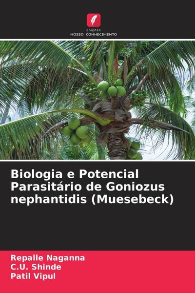 Produktbild: Biologia e Potencial Parasit&aacute;rio de Goniozus nephantidis (Muesebeck)
