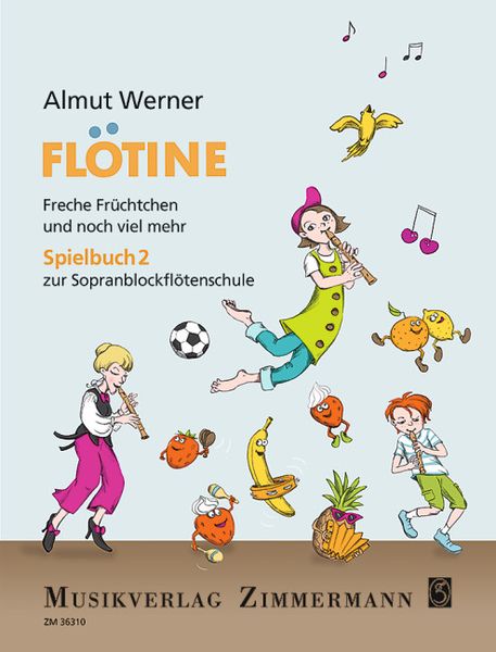 Produktbild: Fl&ouml;tine &ndash; Freche Fr&uuml;chtchen und noch viel mehr