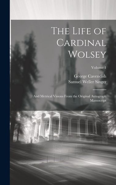 Produktbild: The Life of Cardinal Wolsey
