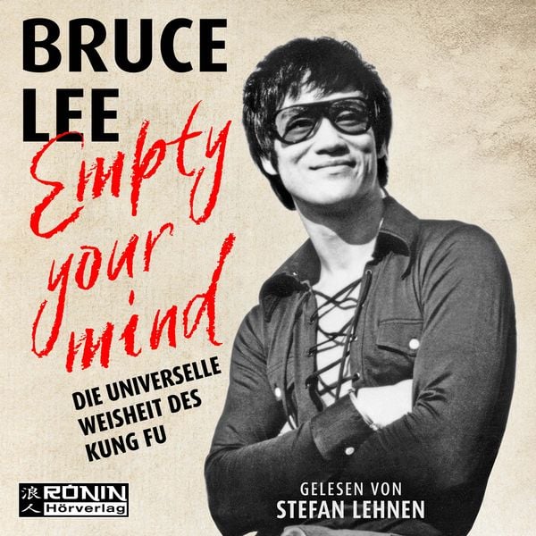 Empty Your Mind - Bruce Lee, CD, 9783961546404