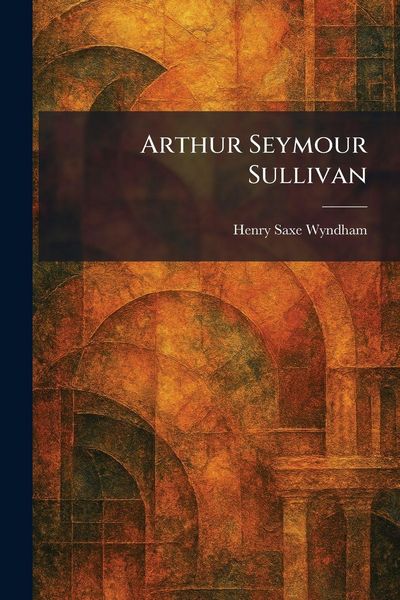 Produktbild: Arthur Seymour Sullivan