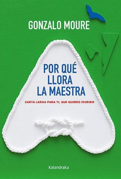 Produktbild: Por qu&eacute; llora la maestra : carta larga para ti, que quieres escribir