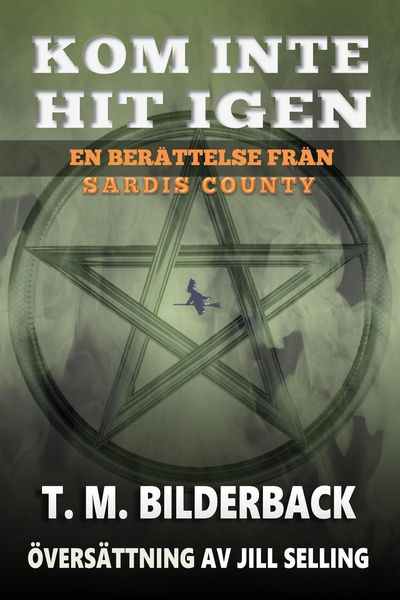 Produktbild: Kom Inte Hit Igen En Ber&auml;ttelse Fr&aring;n Sardis County (Tales Of Sardis County, #1)