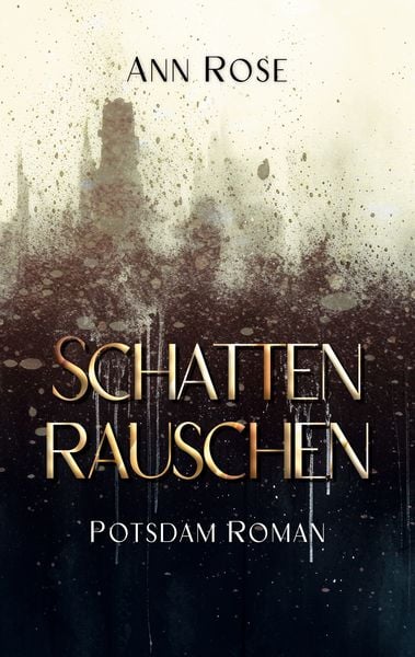 Schattenrauschen, Taschenbuch von Ann Rose, BoD – Books on Demand, 9783819278112