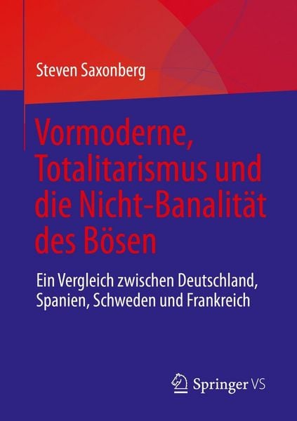 Produktbild: Vormoderne, Totalitarismus und die Nicht-Banalit&auml;t des B&ouml;sen