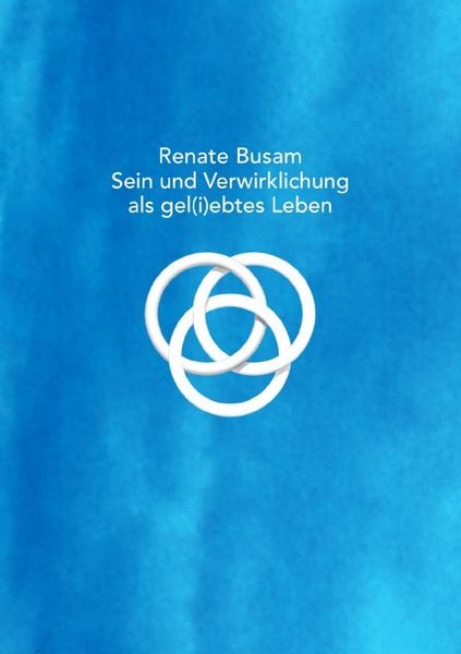 Produktbild: Sein und Verwirklichung als gel(i)ebtes Leben