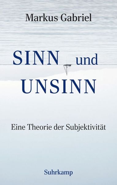 Produktbild: Sinn und Unsinn &minus; Eine Theorie der Subjektivit&auml;t (Sinnfeldtheorie 3)