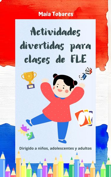 Produktbild: Actividades divertidas para clases de FLE: dirigido a ni&ntilde;os, adolescentes y adultos
