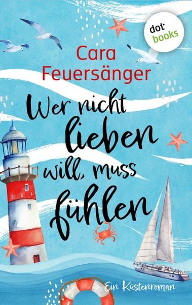 Produktbild: Wer nicht lieben will, muss f&uuml;hlen