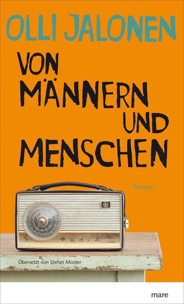 Von Männern und Menschen, Gebundene Ausgabe von Olli Jalonen, Mareverlag, 978-3-86648-241-8