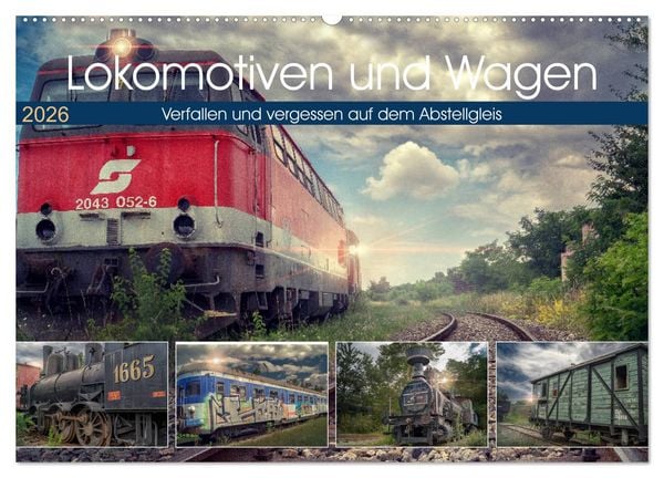 Lokomotiven und Wagen - Verfallen und vergessen auf dem Abstellgleis (Wandkalender 2026 DIN A2 quer), CALVENDO Monatskalender