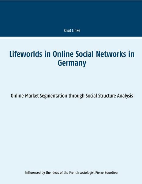 Produktbild: Lifeworlds in Online Social Networks in Germany