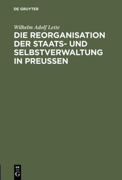 Produktbild: Die Reorganisation der Staats- und Selbstverwaltung in Preu&szlig;en