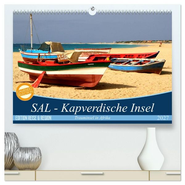 Produktbild: SAL - Kapverdische Insel (hochwertiger Premium Wandkalender 2027 DIN A2 quer), Kunstdruck in Hochglanz