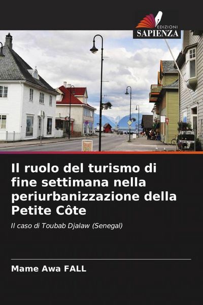Produktbild: Il ruolo del turismo di fine settimana nella periurbanizzazione della Petite C&ocirc;te